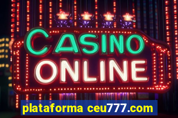 plataforma ceu777.com